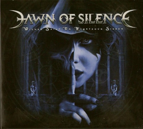 (Melodic heavy metal) Dawn of Silence - Wicked Saint or Righteous Sinner - 2010, APE (image+.cue), lossless