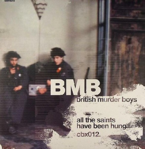 (Techno) British Murder Boys - BMB6 - All The Saints Have Been Hung (CBX012) (24 bit \ 96 khz) - Vinyl - 2005, FLAC (tracks), lossless