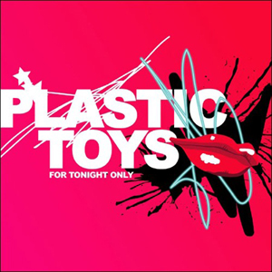 (Rock / Industrial / Alternative) Plastic Toys - For Tonight Only - 2008, MP3, VBR 161 - 236 kbps