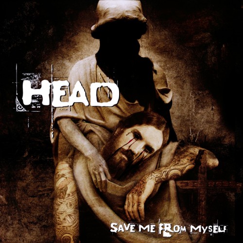 Head - Save Me From Myself (2008)