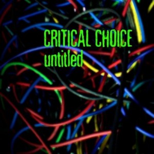 Critical Choice - "Untitled" (2010)