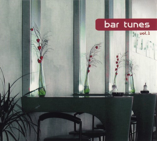 (Nujazz | Lounge | Bossa | Easy Listening | Beats) VA- Bar Tunes Vol.1 - 2005, FLAC (image+.cue), lossless