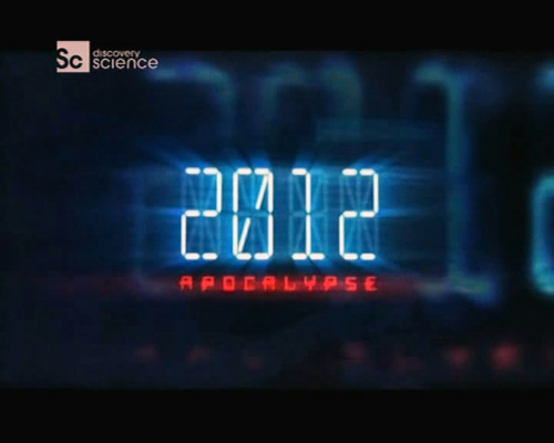 2012  / 2012 Apocalypse (Discovery Science) [2009 ., , SATRip]