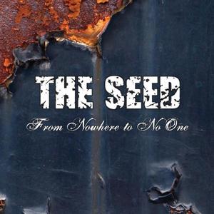 The Seed - From Nowhere To No One (2010)