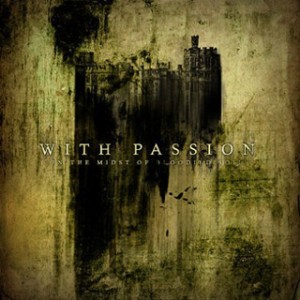 With Passion  - In the Midst of Bloodied Soil [2005]