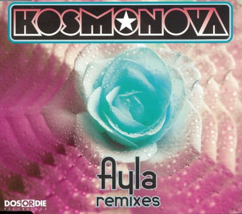 (Trance) Kosmonova - Ayla (Remixes) - 1997 (Dos Or Die Recordings #DOS 664882 5), FLAC (tracks+.cue), lossless