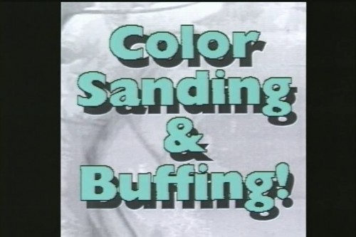  /Color Sanding & Buffing! [ , DVDRip]