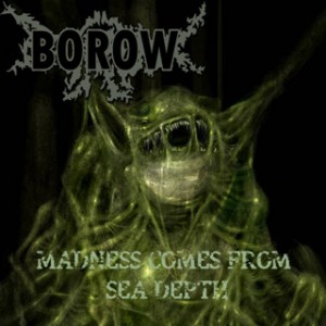 BoroW - Madness Comes From Sea Depth (Single) [2010]