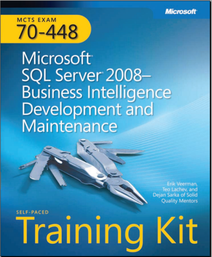 MCTS 70-448: Microsoft SQL Server 2008, Business Intelligence Development and Maintenance
