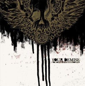 Your Demise - You Only Make Us Stronger (2006)