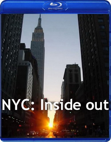Нью-Йорк: Взгляд изнутри / NYC: Inside out (2009) HDTVRip 720p