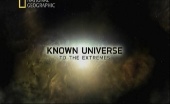 Известная Вселенная: У пределов познания / Known Universe: To The Extremes (2009) SATRIp